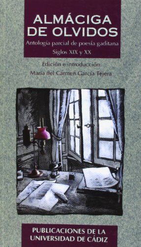 Imagen de archivo de Almaciga de olvidos. antologia parcial poesia gaditana s.xix a la venta por Iridium_Books