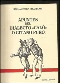 Imagen de archivo de Apuntes del dialecto calo o gitano puro. a la venta por Iridium_Books