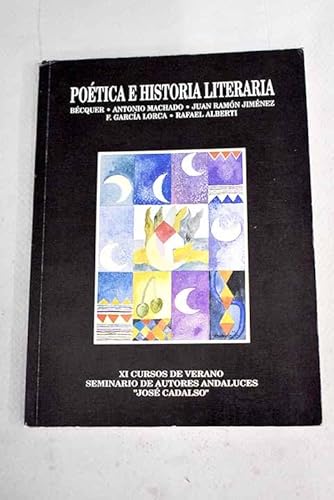 9788477860570: Poética e historia literaría: Bécquer, Antonio Machado, Juan Ramón Jiménez, F. García Lorca, Rafael Alberti (Spanish Edition)