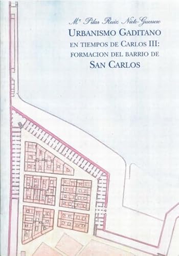 9788477861669: Urbanismo gaditano en tiempos de Carlos III: formacin del barrio de San Carlos