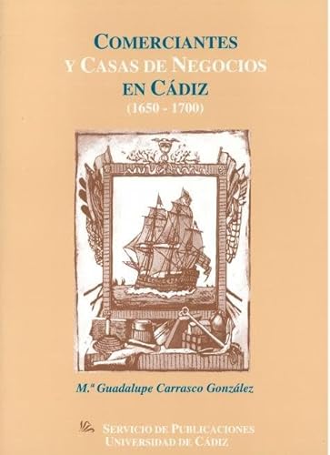 Imagen de archivo de COMERCIANTES Y CASAS DE NEGOCIOS EN CDIZ (1650-1700) a la venta por Zilis Select Books