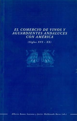 9788477866077: Comercio de vinos y aguardientes andaluces con Amrica (Siglos XVI-XX), el