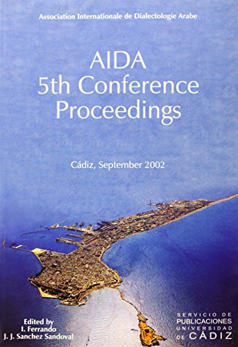 Imagen de archivo de AIDA 5TH CONFERENCE PROCEEDINGS. CADIZ, SEPTEMBER 2002 (ASSOCIATION INTERNATIONALE DE DIALECTOLOGIE ARABE) a la venta por Prtico [Portico]