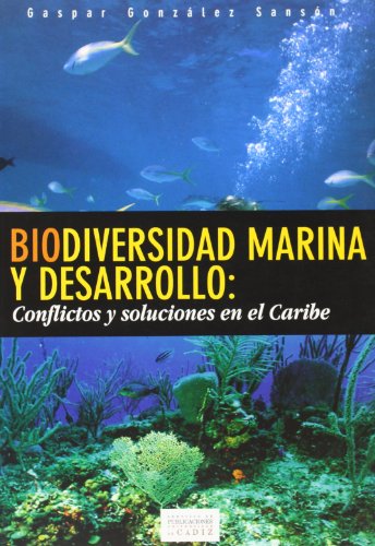 9788477867807: Biodiversidad marina y desarrollo.: Conflictos y soluciones en el Caribe