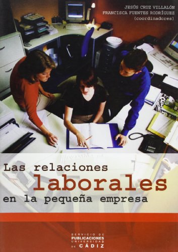 Stock image for LAS RELACIONES LABORALES EN LA PEQUEA EMPRESA for sale by KALAMO LIBROS, S.L.
