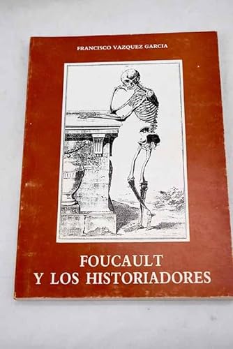 Stock image for Foucault y los historiadores : analisis de una coexistencia for sale by Hilando Libros