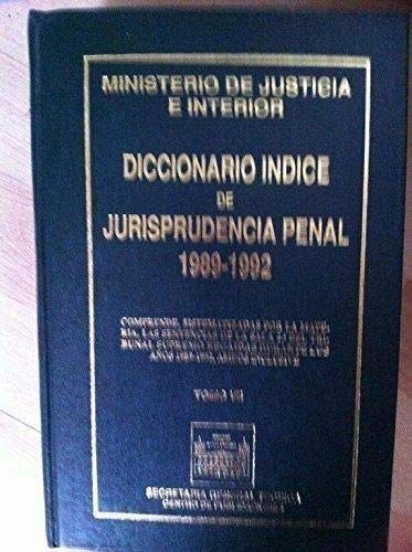 9788477873884: DICCIONARIO INDICE DE JURISPRUDENCIA PENAL. TOMO VII. 1989-1992. Comprende sistematizadas por la materia, las Sentencias dictadas por la Sala 2 del Tribunal Supremo, recaidas durante los aos 1989 - 1992, ambos inclusive.