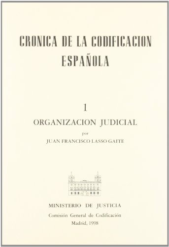 Beispielbild fr Crnica de la codificacin espaola I. organizacin judicial zum Verkauf von Zilis Select Books