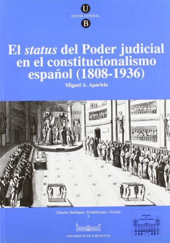 Beispielbild fr Status del poder judicial en el constitucionalismo espaol (1810-1936) zum Verkauf von Zilis Select Books