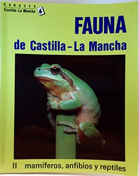 9788477880806: Fauna Castilla-la Mancha. t.2. mamiferos, anfibios y reptiles