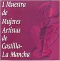 9788477881261: I MUESTRA MUJERES ARTISTAS C.M