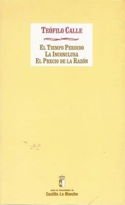 Imagen de archivo de El precio de la razn. La inconclusa. El tiempo perdido a la venta por Librera Prez Galds