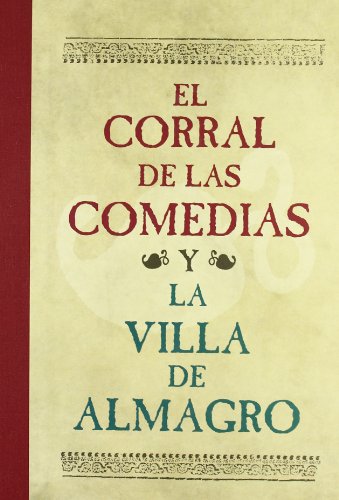 Stock image for El Corral de las comedias y la Villa de almagro for sale by Iridium_Books