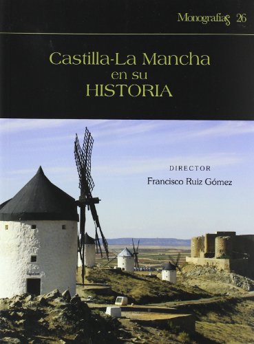 9788477885450: Castilla-La Mancha en su historia