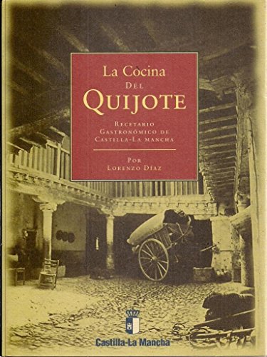 9788477889847: La Cocina del Quijote: Recetario Gastronomico de Castilla-La Mancha