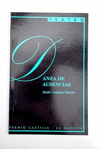 Stock image for Danza de ausencias [Teatro] for sale by Heartwood Books, A.B.A.A.