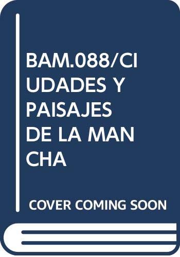 Imagen de archivo de BAM.088/CIUDADES Y PAISAJES DE LA MANCHA a la venta por Hilando Libros