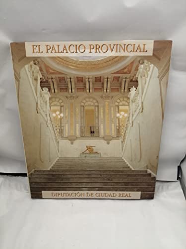 Imagen de archivo de El Palacio Provincial de Ciudad Real a la venta por Hamelyn