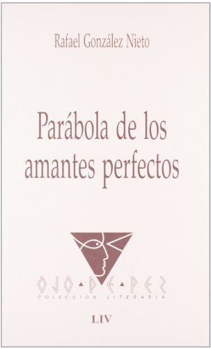 Beispielbild fr Parabola de los Amantes Perfectos zum Verkauf von Hamelyn