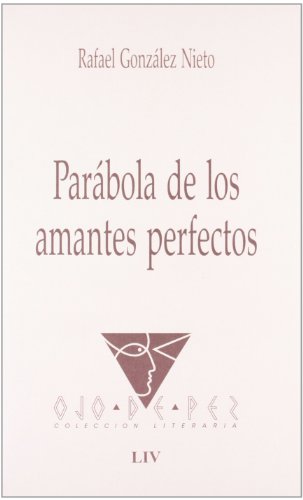 Stock image for PARBOLA DE LOS AMANTES PERFECTOS for sale by KALAMO LIBROS, S.L.