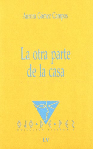 Stock image for LA OTRA PARTE DE LA CASA for sale by KALAMO LIBROS, S.L.