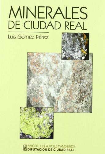 Imagen de archivo de BAM 131/MINERALES DE CIUDAD REAL a la venta por Siglo Actual libros