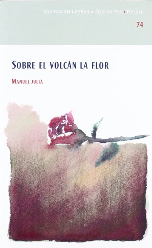 Stock image for Sobre el Volcan la Flor for sale by Hamelyn