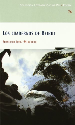 Stock image for LOS CUADERNOS DE BEIRUT for sale by KALAMO LIBROS, S.L.