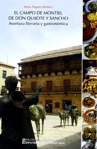 Stock image for El Campo de Montiel de Don Quijote y Sancho : aventura literaria y gastronmica for sale by Iridium_Books