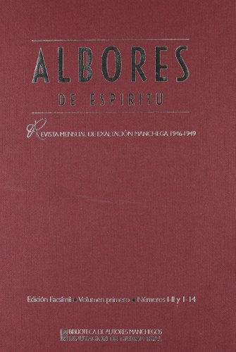 Stock image for ALBORES DE ESPRITU. REVISTA MENSUAL DE EXALTACIN MANCHEGA, 1946-1949. EDICIN FACSMIL for sale by KALAMO LIBROS, S.L.