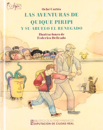 Imagen de archivo de AVENTURAS DE QUIQUE PIRIPI Y SU ABUELO EL RENEGADO a la venta por Siglo Actual libros