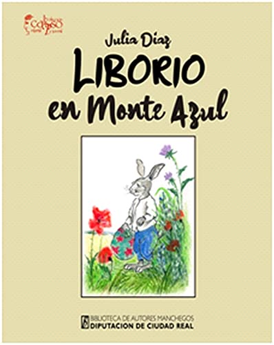 Stock image for LIBORIO EN MONTE AZUL. for sale by KALAMO LIBROS, S.L.
