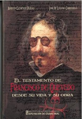 Imagen de archivo de El testamento de Francisco de Quevedo desde su vida y su obra a la venta por Agapea Libros