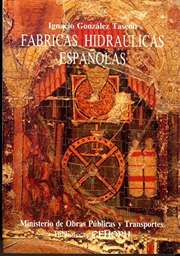 Imagen de archivo de FABRICAS HIDRAULICAS ESPAOLAS a la venta por Prtico [Portico]