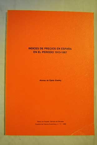 Imagen de archivo de Indices de precios en Espan?a en el peri?odo 1913-1987 (Estudios de historia econo?mica) (Spanish Edition) a la venta por Iridium_Books