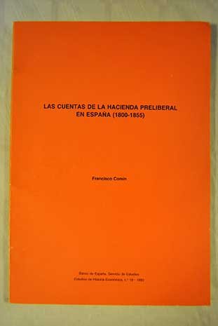 Imagen de archivo de Las cuentas de la hacienda preliberal en Espan?a (1800-1855) (Estudios de historia econo?mica) (Spanish Edition) a la venta por Iridium_Books