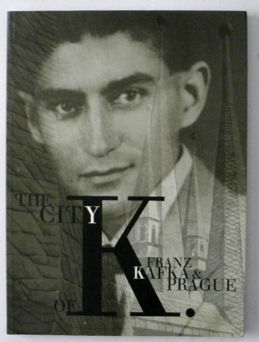 Stock image for The City of K.: Franz Kafka and Prague for sale by Best and Fastest Books