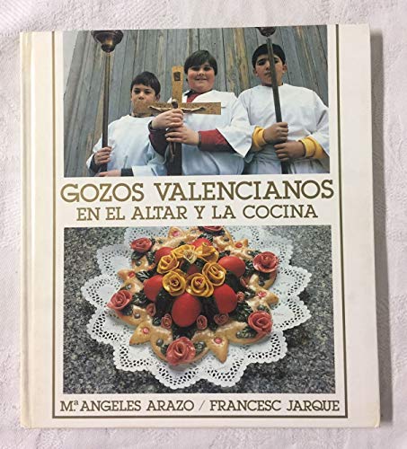 Imagen de archivo de GOZOS VALENCIANOS. En El Altar y En La Cocina. a la venta por Librera Gonzalez Sabio