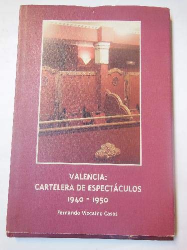 VALENCIA: CARTELERA DE ESPECTÁCULOS 1940-1950