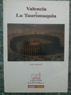 VALENCIA Y LA TAUROMAQUIA - Jose Aledon