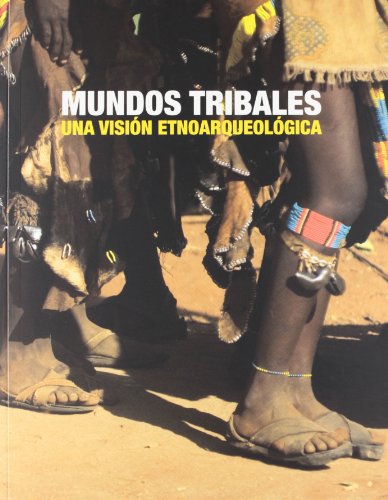Stock image for Mundos Tribales. Una vision etnoarqueologia for sale by ThriftBooks-Atlanta