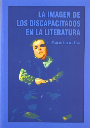 Stock image for La Imagen de los Discapacitados en la Literatura for sale by Hamelyn