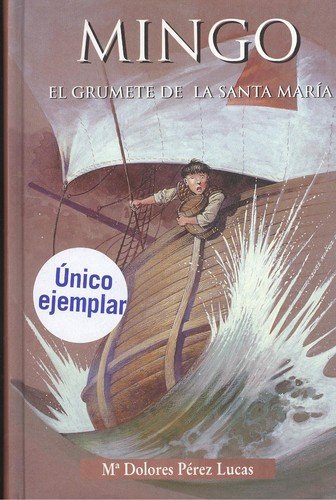 Beispielbild fr Mingo, el grumete de la Santa Mari?a (Coleccio?n Infantil) (Spanish Edition) zum Verkauf von Iridium_Books