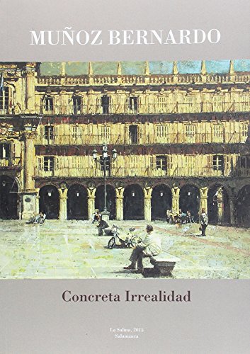 9788477974703: CONCRETA IRREALIDAD: MUOZ BERNARDO (CATALOGOS DE EXPOSICIONES)