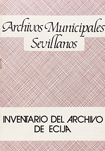 Stock image for Inventario del archivo municipal de Ecija for sale by Iridium_Books