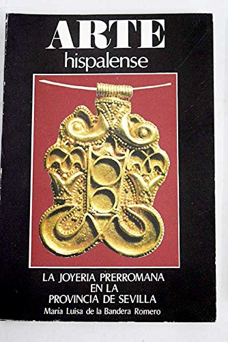 Stock image for LA JOYERA PRERROMANA EN LA PROVINCIA DE SEVILLA for sale by Librera Rola Libros