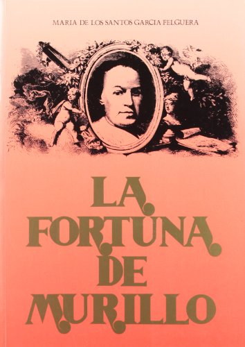 Imagen de archivo de LA FORTUNA DE MURILLO (1682-1900). a la venta por Hay Cinema Bookshop Limited
