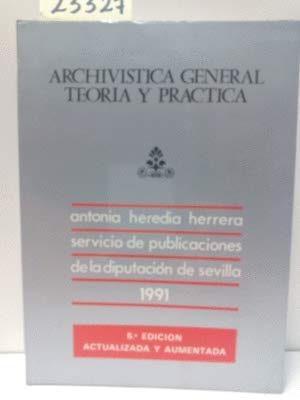 Beispielbild fr Archivi?stica general: Teori?a y pra?ctica (Publicaciones de la Excma. Diputacio?n Provincial de Sevilla) (Spanish Edition) zum Verkauf von Iridium_Books