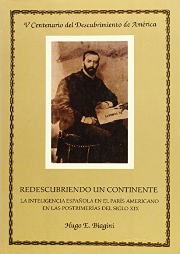 Beispielbild fr Redescubriendo un continente: La inteligencia espan?ola en el Pari?s americano en las postrimeri?as del XVIII (Publicaciones de la Excma. Diputacio?n . descubrimiento de Ame?rica) (Spanish Edition) zum Verkauf von Iridium_Books