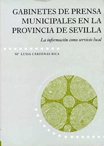 Stock image for GABINETES DE PRENSA MUNICIPALES EN LA PROVINCIA DE SEVILLA for sale by Hiperbook Espaa